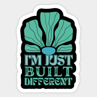 I'm Just Built Different Sticker